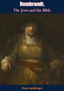 Rembrandt, The Jews and the Bible