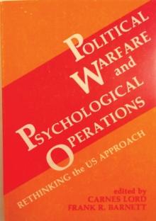 Political Warfare and Psychological Operations