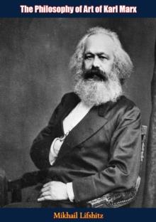 The Philosophy of Art of Karl Marx