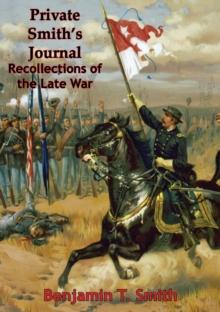 Private Smith's Journal Recollections of the Late War