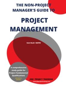 The Non-Project Manager's Guide to Project Management