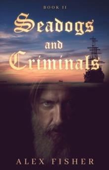 Seadogs and Criminals Book Two