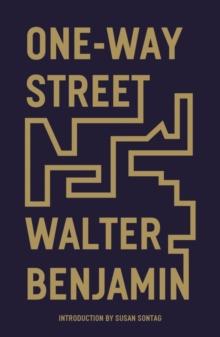 One-Way Street : And Other Writings