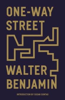 One-Way Street : And Other Writings