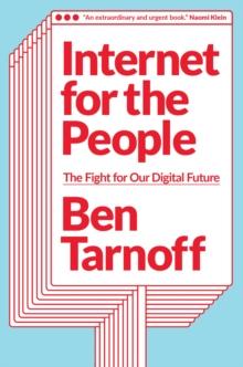 Internet for the People : The Fight for Our Digital Future