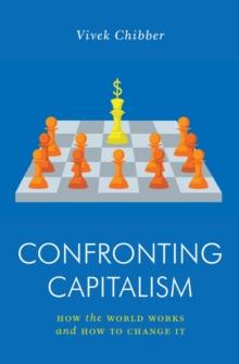 Confronting Capitalism : How the World Works and How to Change It