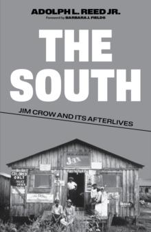 The South : Jim Crow And Its Afterlives