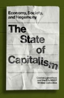 The State of Capitalism : Economy, Society, and Hegemony