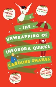 The Unwrapping of Theodora Quirke