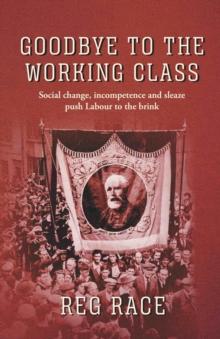 Goodbye to the Working Class