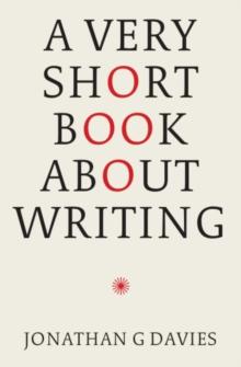 A Very Short Book About Writing