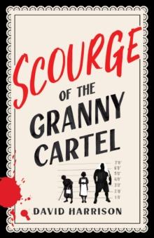 The Scourge of the Granny Cartel