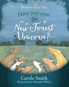 Have You Seen The New Forest Unicorn?