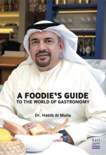 A Foodie's guide to the world of gastronomy