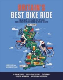 Britain's Best Bike Ride : The ultimate thousand-mile cycling adventure from Land's End to John o' Groats