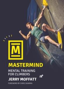 Mastermind : Mental training for climbers