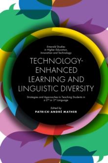 Technology-Enhanced Learning and Linguistic Diversity : Strategies and Approaches to Teaching Students in a 2nd or 3rd Language