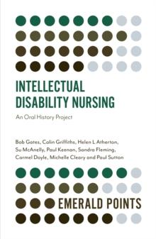 Intellectual Disability Nursing : An Oral History Project