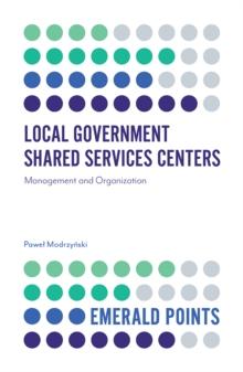 Local Government Shared Services Centers : Management and Organization