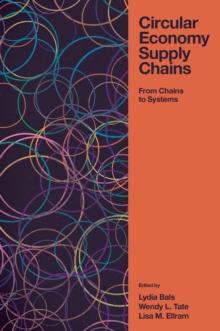 Circular Economy Supply Chains : From Chains to Systems