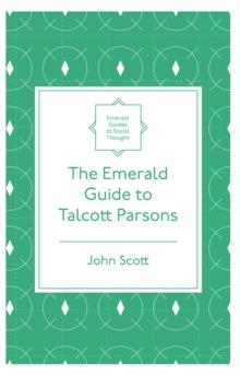 The Emerald Guide to Talcott Parsons