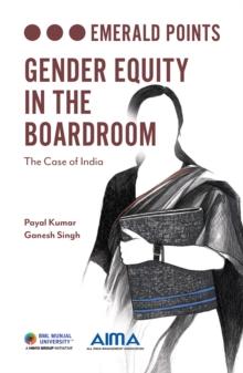 Gender Equity in the Boardroom : The Case of India