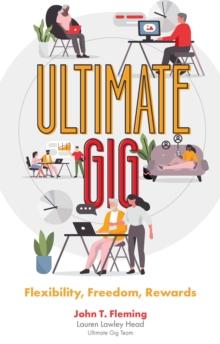 Ultimate Gig : Flexibility, Freedom, Rewards