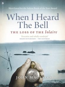 When I Heard the Bell : The Loss of the Iolaire