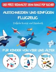 Einfache Kunst und Handwerk : Ausschneiden und Einfugen - Flugzeug