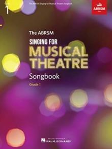 Singing for Musical Theatre Songbook Grade 1