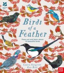 National Trust: Birds Of A Feather: Press Out And Learn About 10 Beautiful Birds