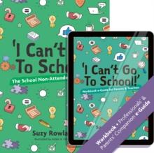 'I can't go to school!' : The School Non-Attender's Workbook