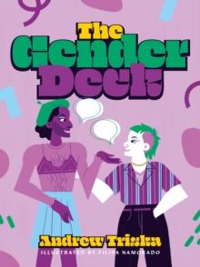 The Gender Deck : 100 Cards for Conversations about Gender Identity