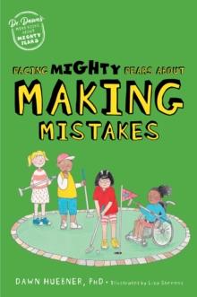 Facing Mighty Fears About Making Mistakes