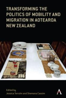 Transforming the Politics of Mobility and Migration in Aotearoa New Zealand