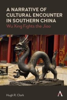 A Narrative of Cultural Encounter in Southern China : Wu Xing Fights the 'Jiao'