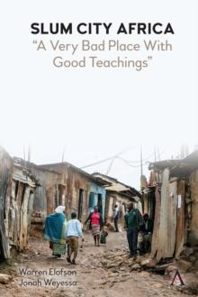 Slum City Africa : "A Very Bad Place with Good Teachings"