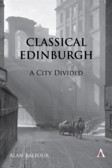 Classical Edinburgh : A City Divided