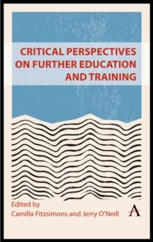 Critical Perspectives on Further Education and Training