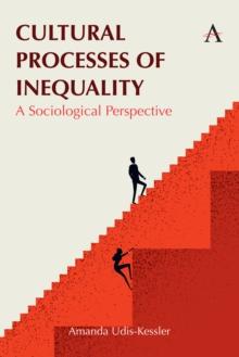 Cultural Processes of Inequality : A Sociological Perspective