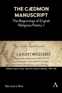 The Caedmon Manuscript : The Beginnings of English Religious Poetry, I