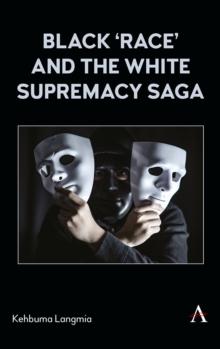 Black race and the White Supremacy Saga