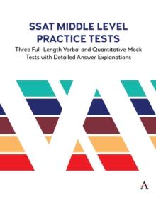 SSAT Middle Level Practice Tests : Three Full-Length Verbal and Quantitative Mock Tests with Detailed Answer Explanations