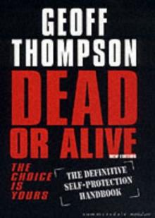 Dead or Alive : The Choice is Yours  - The Definitive Self-protection Handbook