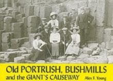 Old Portrush, Bushmills and the Giant's Causeway