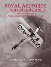 Royal Air Force Fighting Biplanes : A Pictorial History of Front-Line Aircraft between the Wars