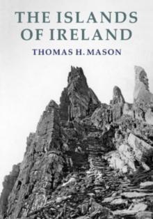 The Islands of Ireland : Their Scenery, People, Life and Antiquities