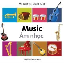 My First Bilingual Book -  Music (English-Vietnamese)