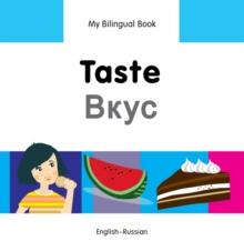 My Bilingual Book -  Taste (English-Russian)