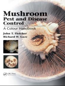 Mushroom Pest and Disease Control : A Colour Handbook